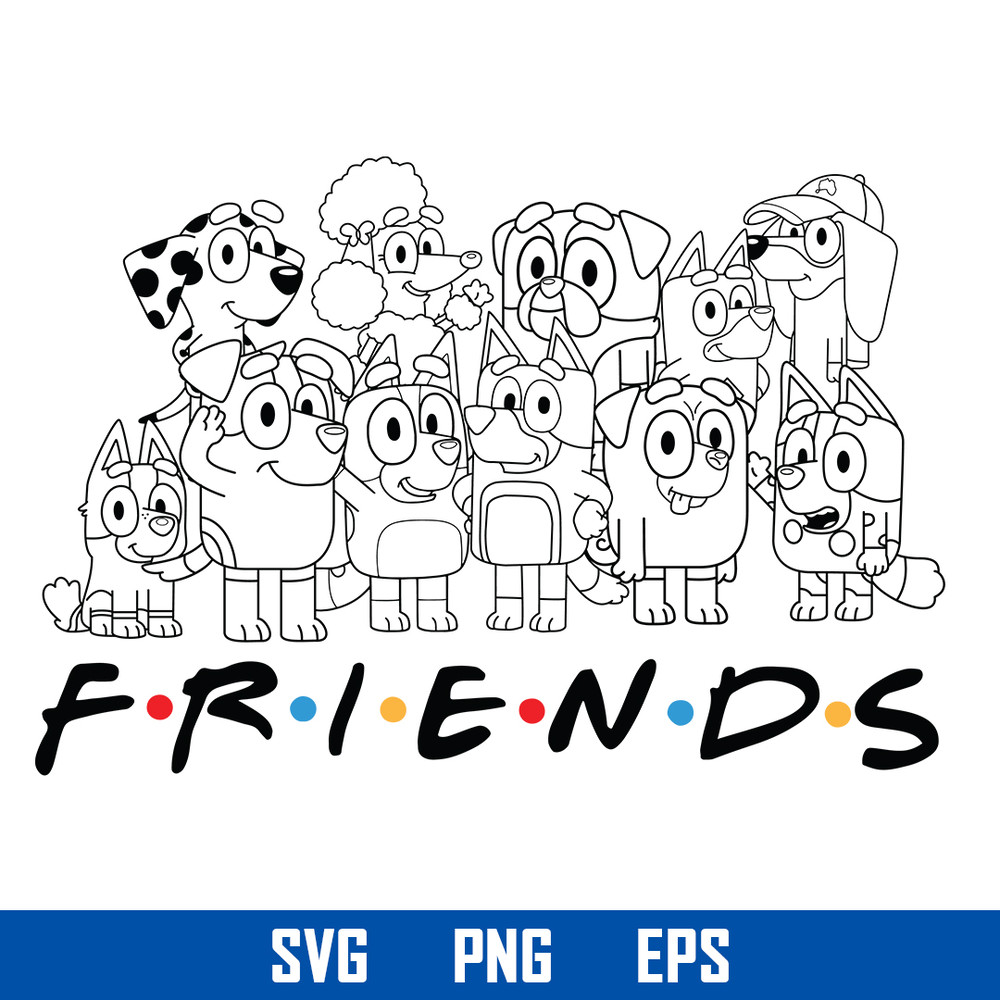 Bluey Friends Svg, Bluey Dog Svg, Cartoon Svg, Png Eps Digital File.jpg