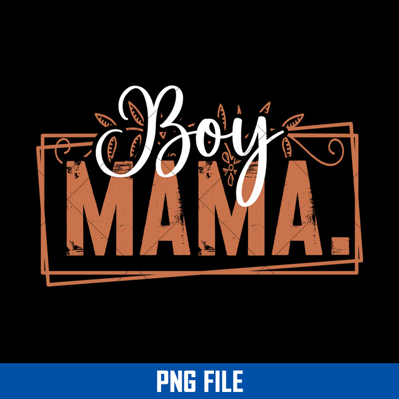 Boy Mama Png, Mama Png, Mother's Day Png Digital File.jpg