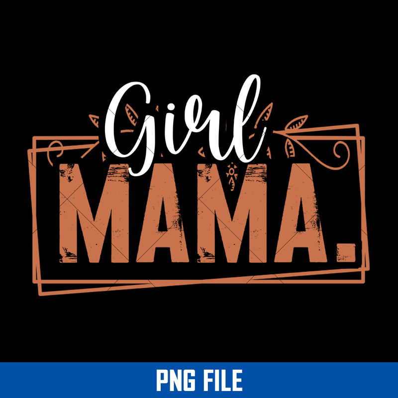 Girl Mama Png, Mama Png, Mother's Day Png Digital File.jpg