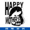 Happy Mother_s Day Svg, Happy Mom Day Svg, Mother_s Day Svg, Png Dxf Eps Digital File.jpg