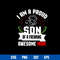 I Am A Proud Son Of A Freaking Awesome Mom Svg, Mother_s Day Svg, Png Dxf Eps Digital File.jpg
