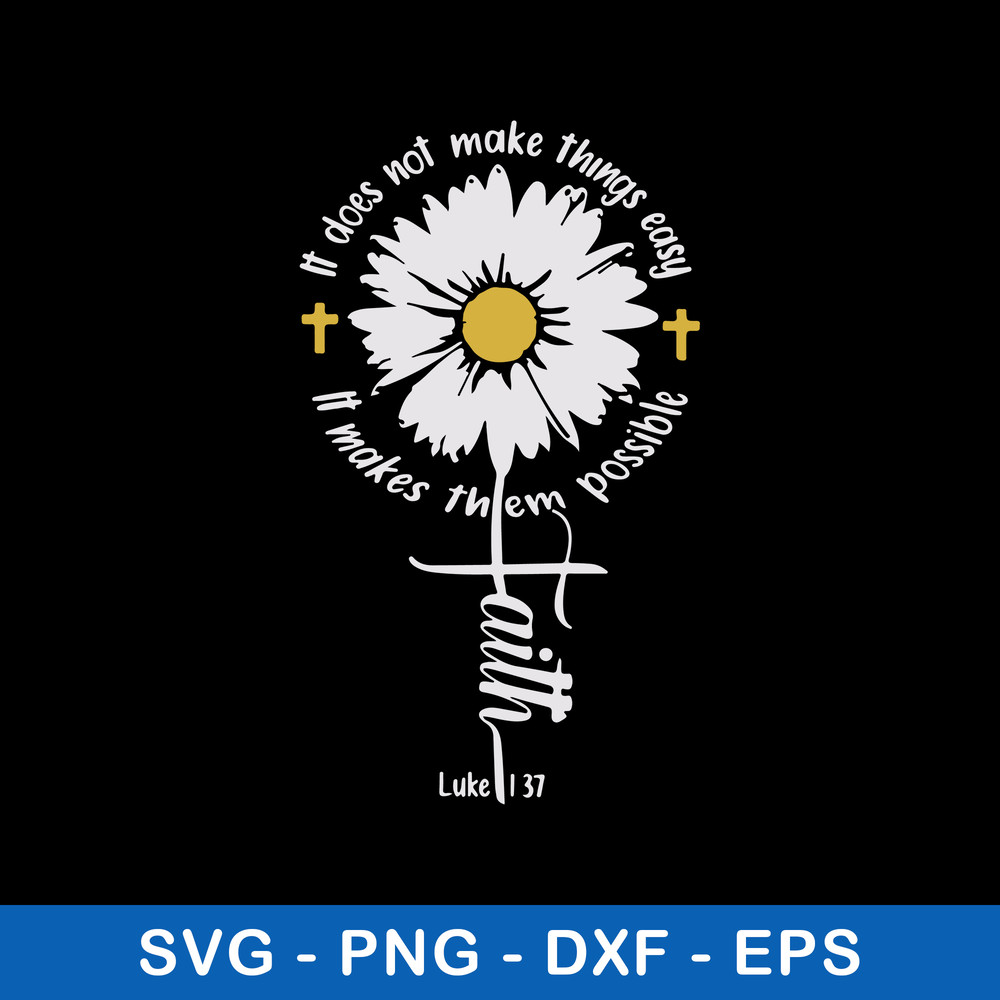 It Does Not Make Thing Easy It Makes Them Possible Svg, Png Dxf Eps File.jpg