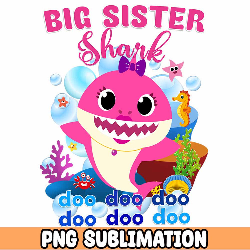 Big Sister Baby Shark png Baby Shark Birthday Cricut Vector Bundle Baby Shark Party png Png Image T-shirt.jpg
