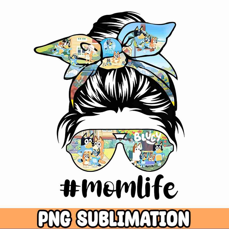 Bluey Mom Life Png, Bluey Mum Png, Bluey Mother's day Png, Bluey Chili Heeler Png, Bluey Heeler Png, Bluey Mom life Png.jpg