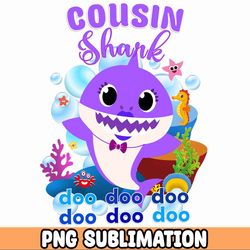 cousin baby shark png baby shark birthday cricut vector bundle  baby shark party png  png image t-shirt