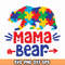 Mama Bear with Autism png sublimation design download, Autism Awareness png, Autism heart png.jpg