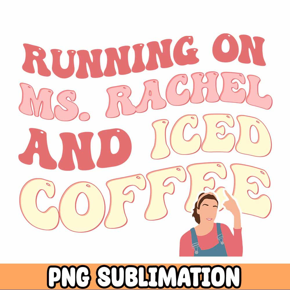 Running on ms.rachel and iced coffee - trendy png Bundle , tee, transfer, instant download 1.jpg