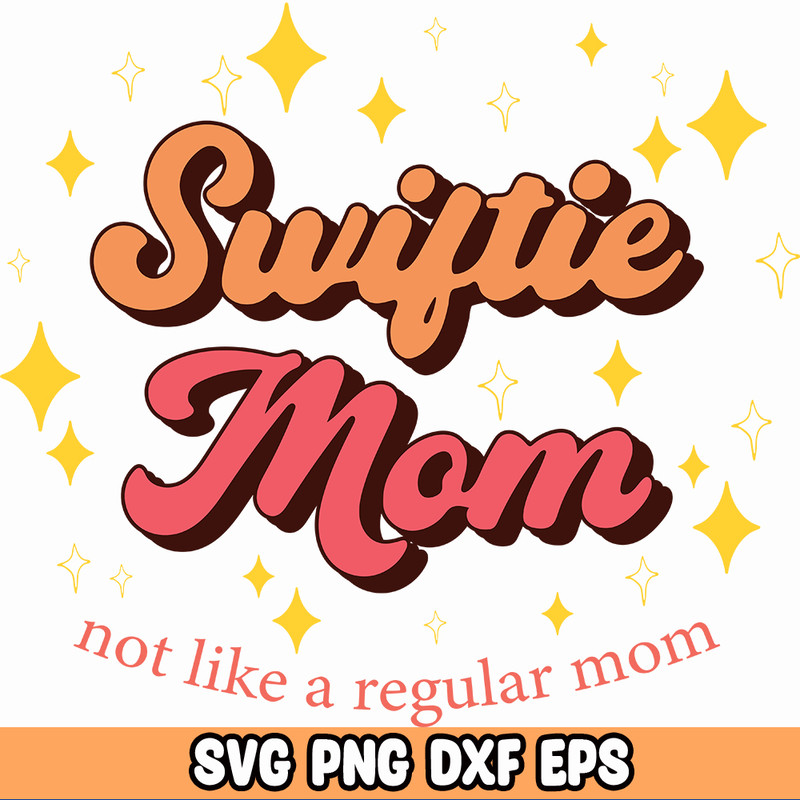 Swiftie Mom Png Svg Bundle, Mothers Day Svg, Not Like a Regular Mom, Mom Swiftie Concert Shirt Design, Digital Download 2.jpg