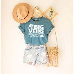 i like big veins and i cannot lie shirt, funny nurse shirt, nursing shirt, nurse life shirt, nurse shirts, phlebotomy sh