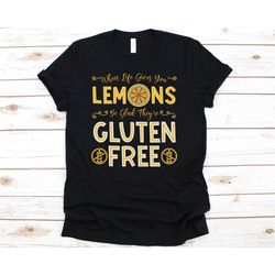 when life gives you lemons be glad they're gluten free shirt, celiac disease awareness tshirt for coeliac disorder patie