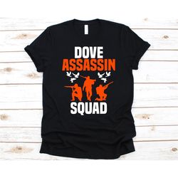dove assassin squad shirt, hunter graphic for men and women, doves design, hunting lovers, dove hunting, bird hunter, bi