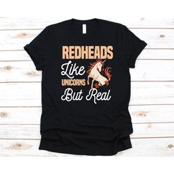 redheads like unicorns but real shirt, gift for redheads, redheads, red hair, hair color, unicorn lover gift, ginge, red