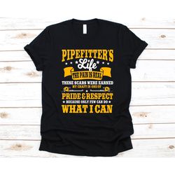 pipefitter's life the pain is real shirt, gift for pipefitters, steamfitter shirt, water pipe technician, plumbing lover
