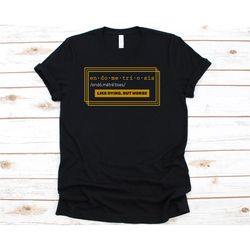 endometriosis definition shirt, endo awareness gift for endometriosos warrior fighter survivor, endo strong tshirt for m