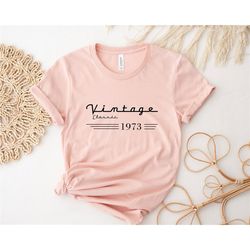 vintage classic 1973 shirt, vintage 1973 shirt, born in 1973 shirt, 50th birthday shirt, vintage birthday shirt, 1973 sh