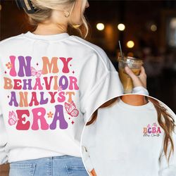 in my behavior analyst era shirt, applied behavior analysis, bcba era shirt, aba shirt, funny bcba shirt, bcba graduatio