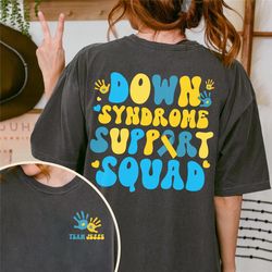 down syndrome support squad shirt, down syndrome awareness, t21 down syndrome gift, 3 21 tshirt, t21 mom shirt, trisomy