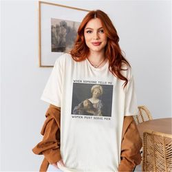 women should serve men t shirt, funny feminist shirts, misandrist tee, womens rights shirt, feminist gifts, funny meme s