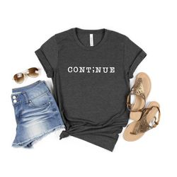 contnue shirt, semicolon, mental health, psychology, mental health matters, end the stigma, suicide prevention, depressi