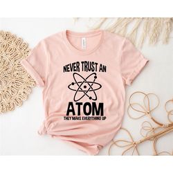 science teacher shirt, atom shirt, science shirt, funny teacher gift, teacher life shirt, teacher appreciation gift, fun