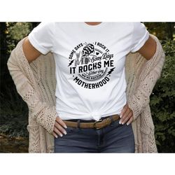 some days i rock it some days it rocks me shirt,motherhood shirt,rocking motherhood shirt,funny motherhood skull,mom lif