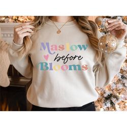 maslow before bloom sweatshirt, maslow hierarchy of needs sweatshirt retro, behavior specialist sweatshirt, retro sped s