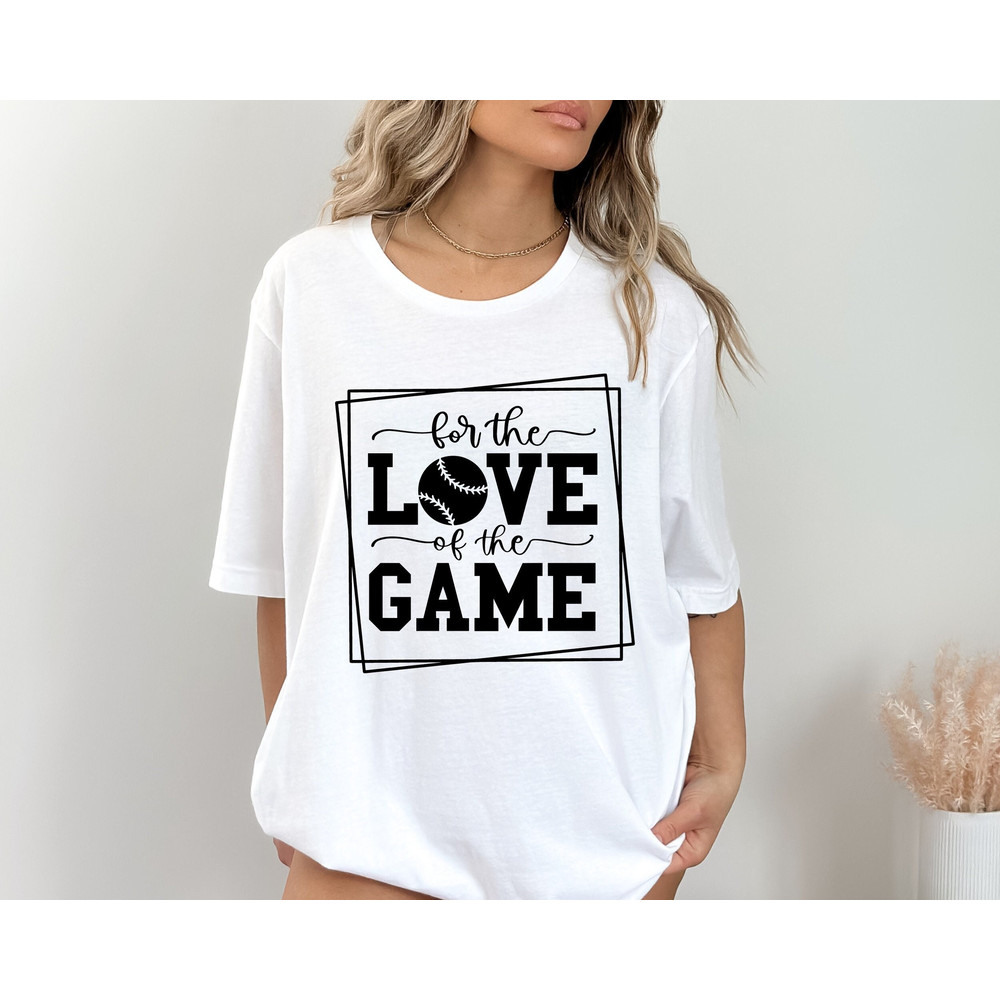 Baseball Shirts for Women, Baseball Love Shirt, Baseball Mom Shirt, Baseball Shirt Mom, Mom Shirts, For the Love of the Game Shirt.jpg
