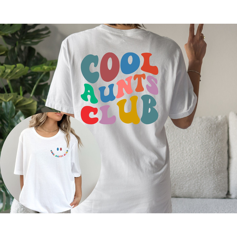 Cool Aunts Club Shirt Front and Back, Cool Aunt Shirt, Aunt Gift, Aunt Birthday Gift, Sister Gifts, Auntie Sweatshirt, Aunt Sweatshirt.jpg