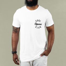 cool opas club shirt, fathers day shirt, best grandpa shirt, cool grandpa shirt, gramps shirt, gift from grandkids, gran