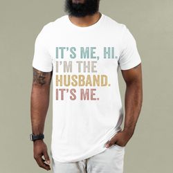 funny husband, im the husband. its me shirt, fathers day gift, swiftie husband shirt, anti-hero, gift for husband, dad s