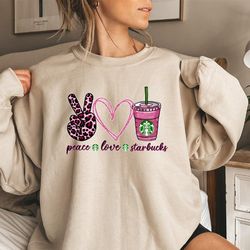 valentine's day starbucks sweatshirt and hoodie ,peace love starbucks shirt , starbucks shirt , coffee lover shirt , sta