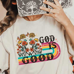 god is good shirt, christian trendy shirt, inspirational sweatshirt, bible verse religious gift shirt