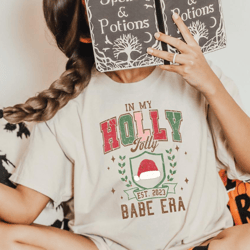 holly jolly shirt, in my holly jolly era, holly jolly vibes, holly jolly teacher sweatshirt, holly jolly nurse shirt, re