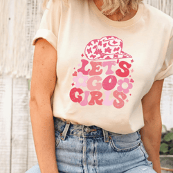 let's go girls shirt, western shirt, bridesmaid shirts, girls trip, bachelorette party, girls power, gift for her, bache