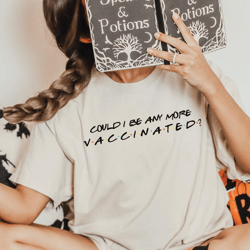 could i be any more vaccinated shirt, matthew perry could i be any more vaccinated sweatshirt, matthew perry vaccination