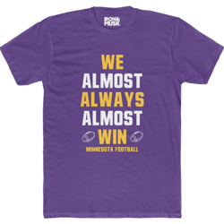 minnesota football fan - we almost always almost win - unisex cotton crew tee