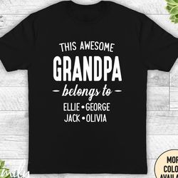 this awesome grandpa belongs to... -unisex shirt - grandpa shirt - grandpa gift - personalized grandpa shirt - up to 8 n