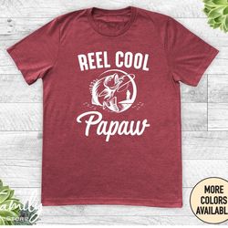 reel cool papaw unisex shirt, papaw shirt, papaw gift, funny fishing gift, father's day gift