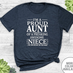 i'm a proud aunt of a freaking awesome niece - unisex t-shirt - aunt shirt - aunt gift