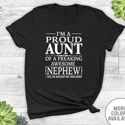 i'm a proud aunt of a freaking awesome nephew - unisex t-shirt - aunt shirt - aunt gift