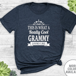 this is what a really cool grammy looks like - unisex t-shirt - grammy shirt - grammy gift