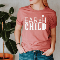earth child shirt, earth day shirt, earth day, environmental shirt, climate change shirt, nature shirt, activist shirt,