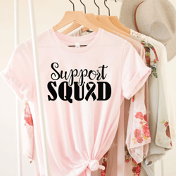 supports squad shirt, cancer shirt, cancer support shirt, support squad, motivational shirt, cancer warrior shirt, survi