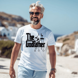 the godfather shirt, godfather gift, godfather proposal, godfather shirt, fathers day shirt, best dad shirt, dad shirt,