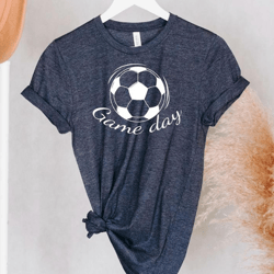 game day shirt, soccer shirt, game day vibes, game day, game day soccer, soccer tshirt, soccer gift, soccer dad shirt, g