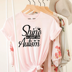 shine a light on autism, autism awareness, autism shirt, autism mom shirt, autism acceptance, neurodiversity shirt, let
