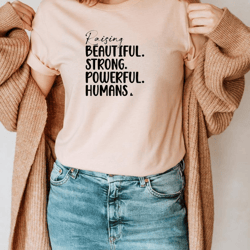 raising beautiful strong powerful humans shirt, mom shirt, mama shirt, mom life shirt, shirt for mom, raising kind huma