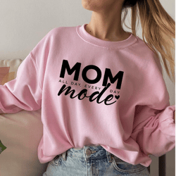 mom mode shirt, all day everyday shirt, mom shirt, mother's day shirt, mom t-shirt, gift for mama, mother's day gift, fu