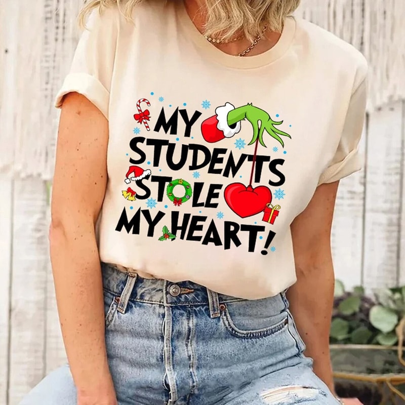 My Student Stole My Heart! T-shirt, Teacher Vibes Top, Merry Grinchmas Shirt, Grinch School Tee, Student Gift Shirt, Ugly Christmas T-shirt.jpg