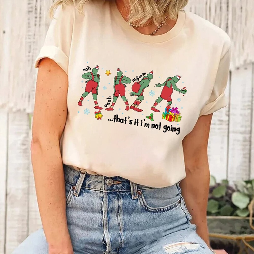 That's It I'm Not Going, Disneyland Funny Grinchmas Shirt, Family Matching Holiday, Merry Grinchmas Shirt, Christmas Grinch Shirt.jpg